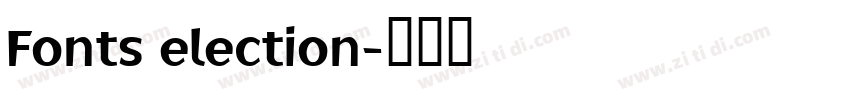 Fonts election字体转换